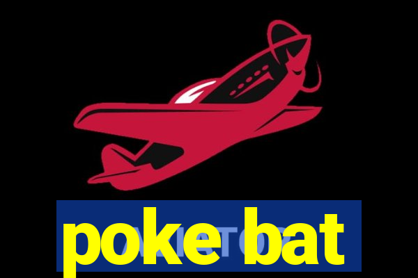 poke bat